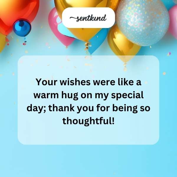 Grateful for the heartfelt greetings on my birthday.