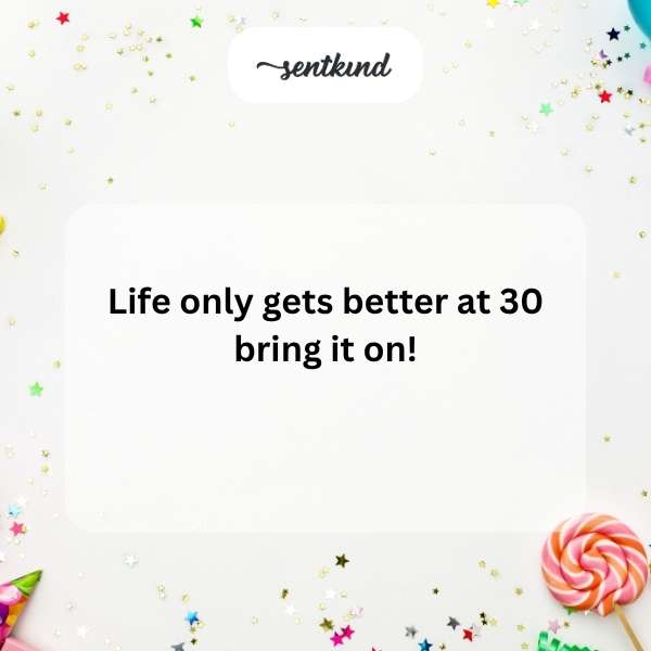 Celebrating the milestone of turning 30 with joy and excitement.