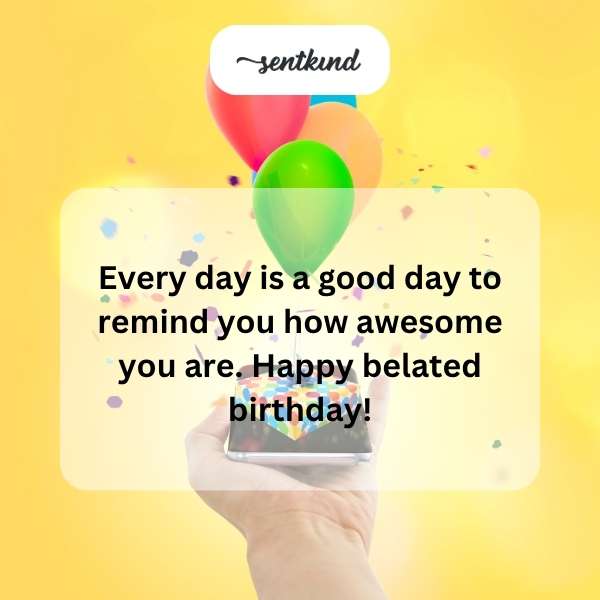 Late Birthday Greetings