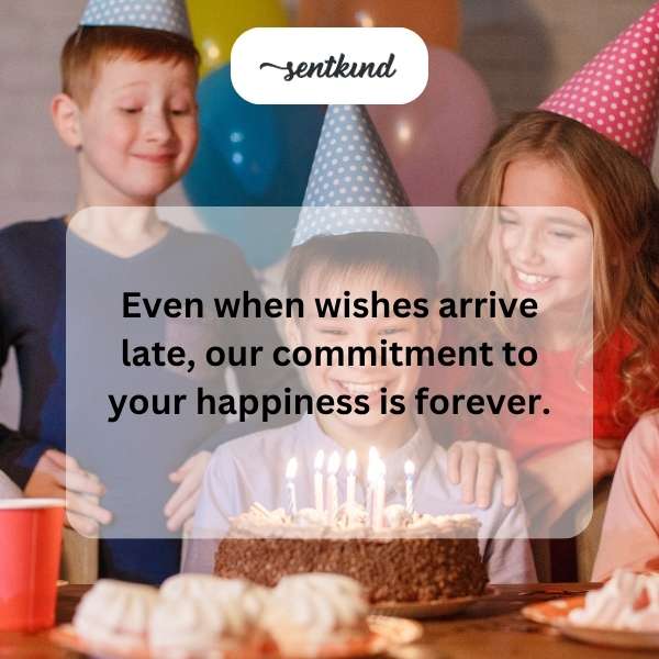 Delayed Birthday Greetings