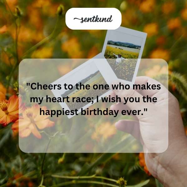 Happy birthday to the one I adore; every second spent with you is a treasured present.