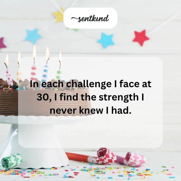 Reflective musings on turning thirty and embracing new strengths.