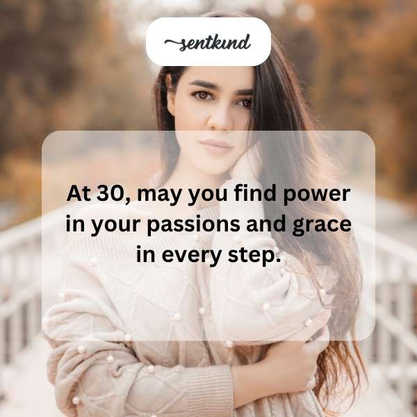 Inspirational message for turning 30 and embracing new passions.