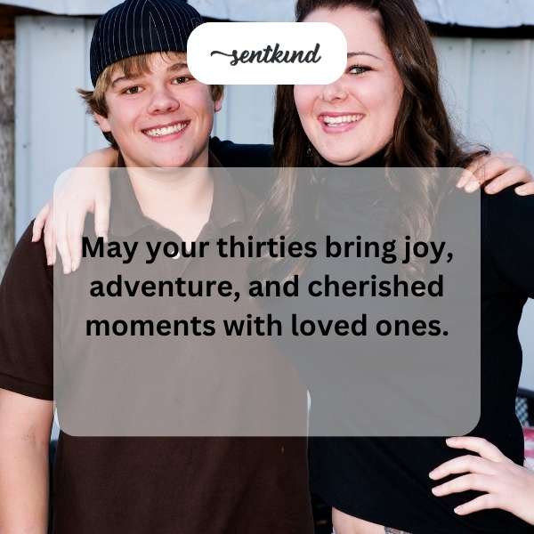 Quotations about turning thirty and celebrating life's moments.