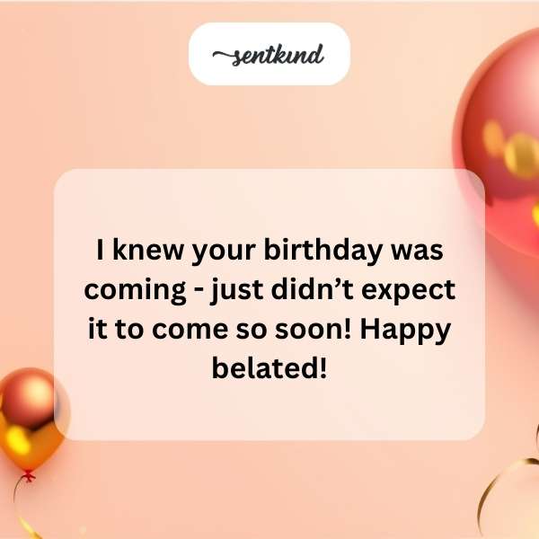 Late Birthday Greetings
