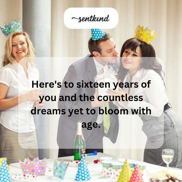 Celebrating 16 years of life and the endless dreams awaiting their time.