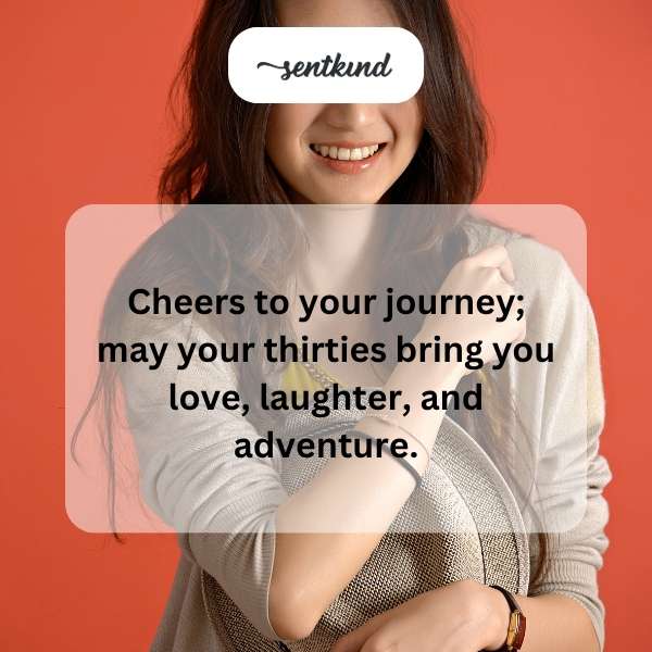 Celebratory messages for entering your thirties.