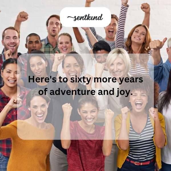 Celebrating six decades of life's exciting journey and happiness.