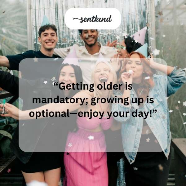 A humorous birthday card with a playful message about age.