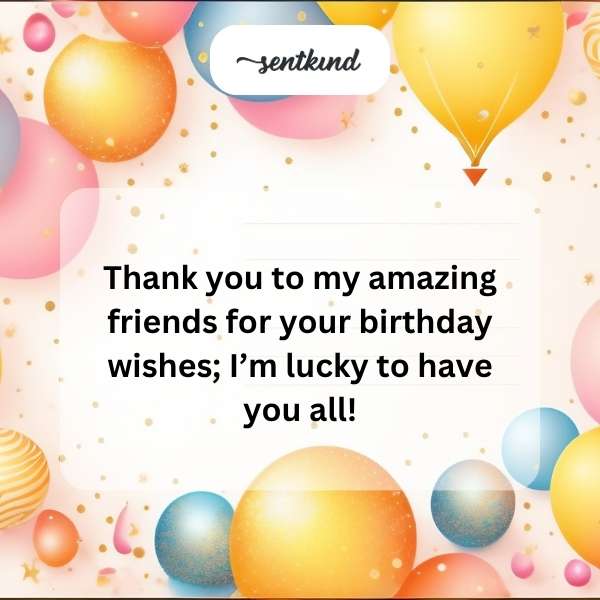 Grateful to my wonderful friends for their thoughtful birthday messages.