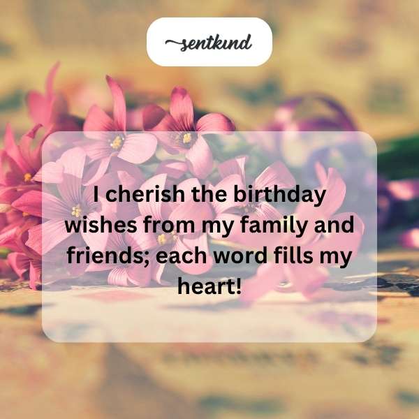 Grateful for the heartfelt birthday messages from loved ones.