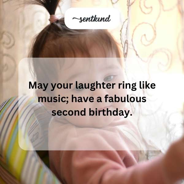 Wishing you a joyful celebration on your second year of life.
