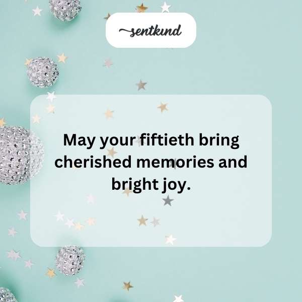 Wishing you a memorable and joyful celebration for your half-century milestone.
