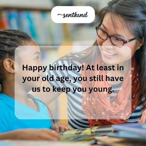 Wishing you a birthday treat that's more delightful than any school task.
