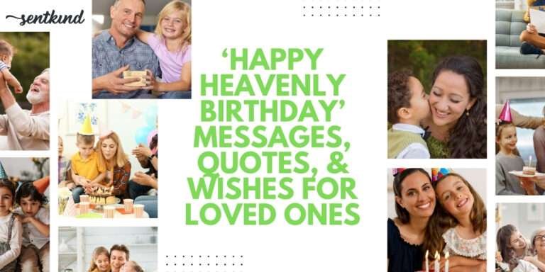 165+ 'Happy Heavenly Birthday' Messages, Quotes & Wishes for Loved Ones