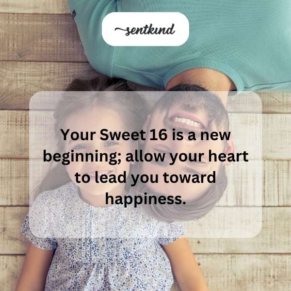 Heartfelt wishes for your sixteenth birthday.