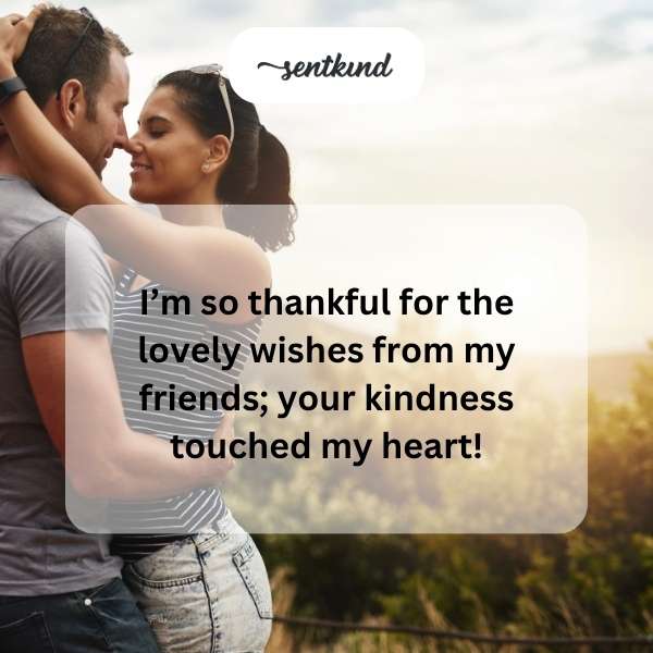 Grateful for the heartfelt birthday greetings from friends.