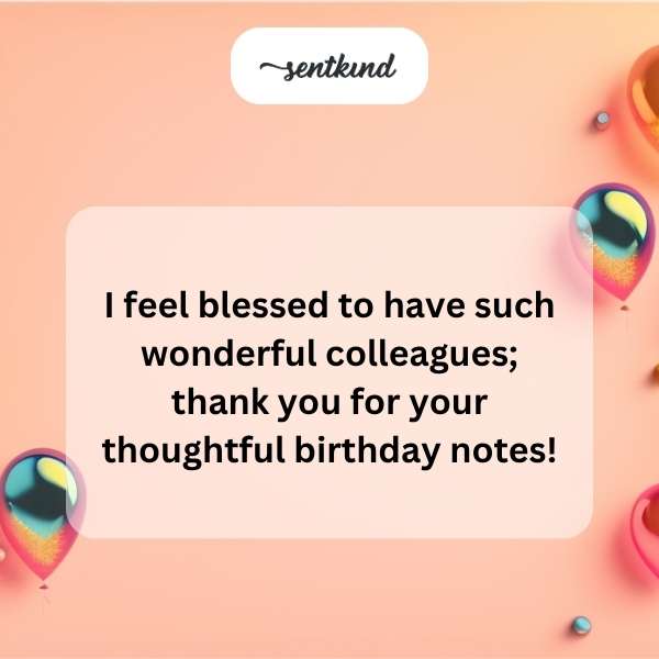 Grateful for the kind birthday greetings from my amazing coworkers.