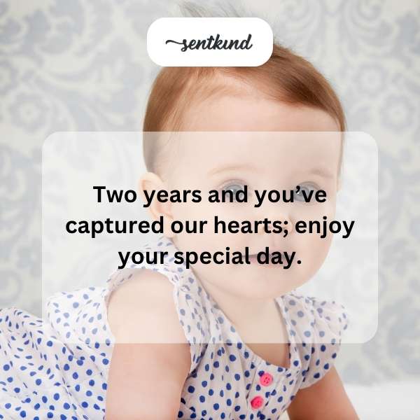 Heartfelt greetings for a child's second anniversary.