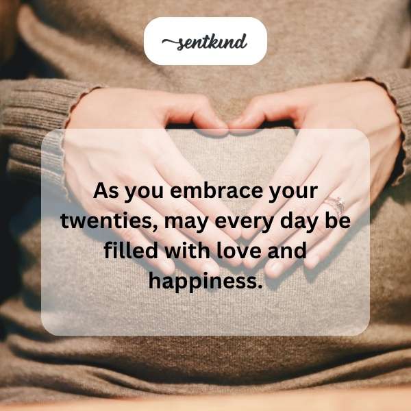 Heartfelt wishes for your journey through your twenties.