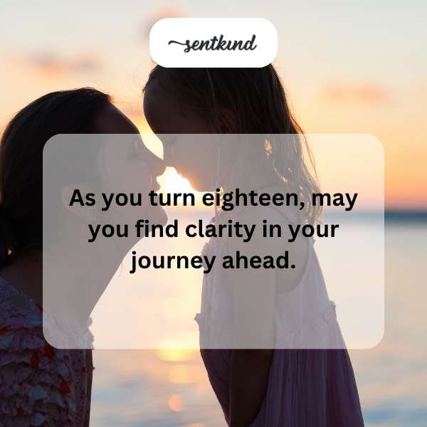 A heartfelt wish for your journey as you reach the milestone of adulthood.