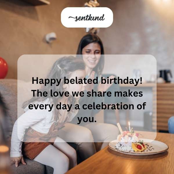 Delayed birthday greetings.