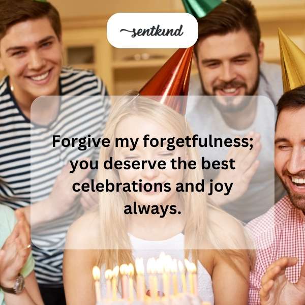 Wishing you happiness and joy on your special day, even if it's a little late.