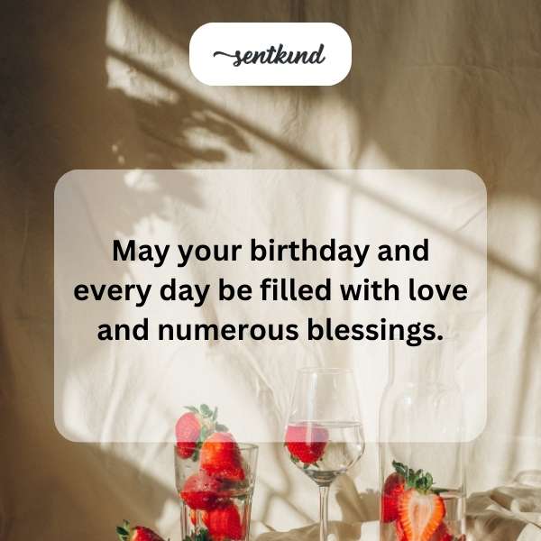 Wishing you a birthday full of affection and countless joys.