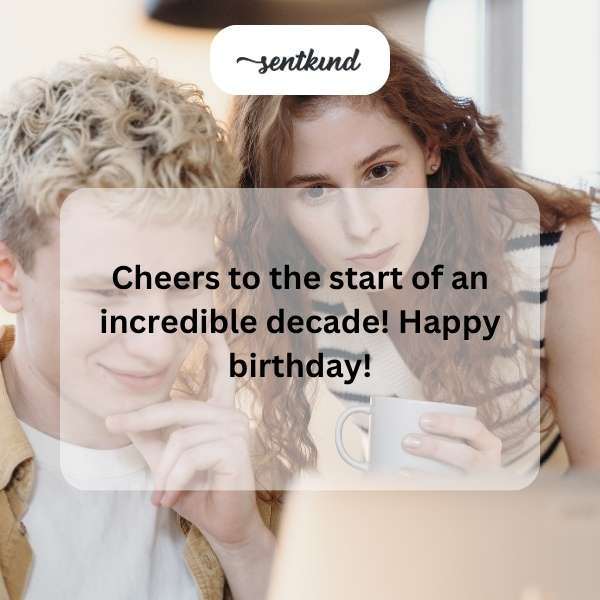 Celebrating the beginning of your twenties with heartfelt birthday greetings.