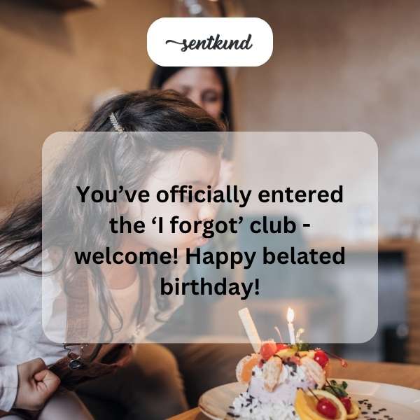 Delayed birthday greetings.