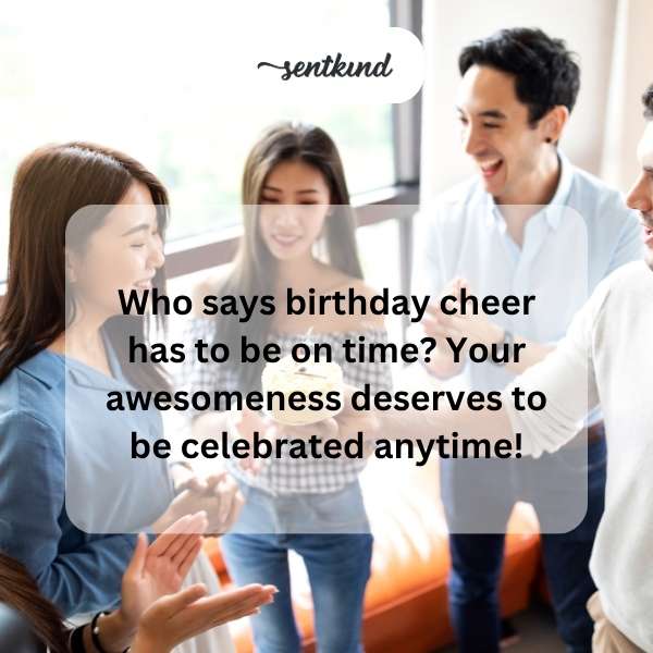 Late Birthday Greetings