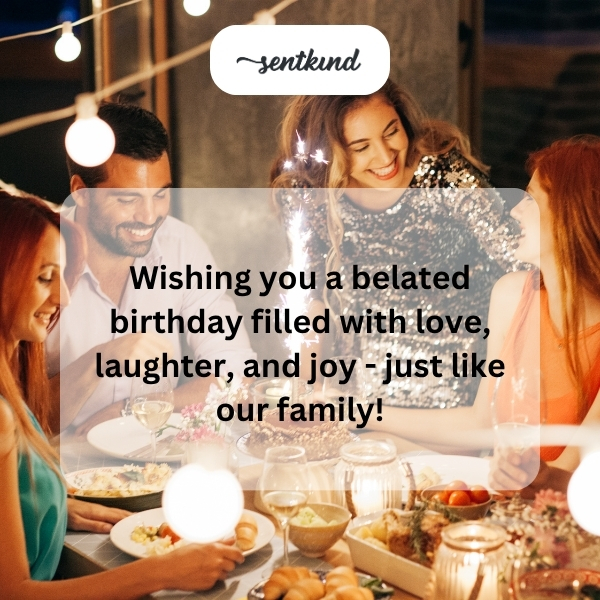 Late birthday greetings for family