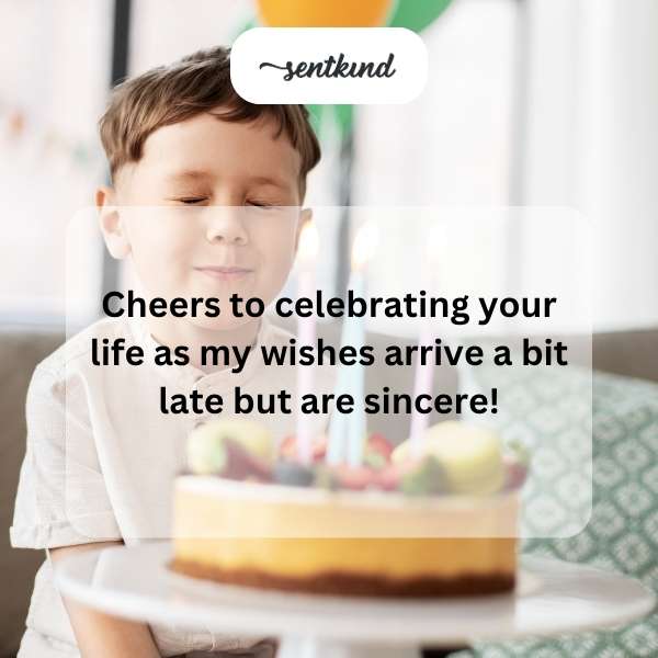 Delayed Happy Birthday Greetings