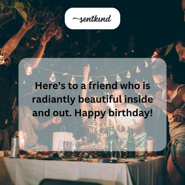 Heartfelt birthday wishes for a radiant friend.