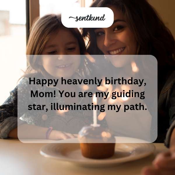 Birthday wishes for a mother in heaven.