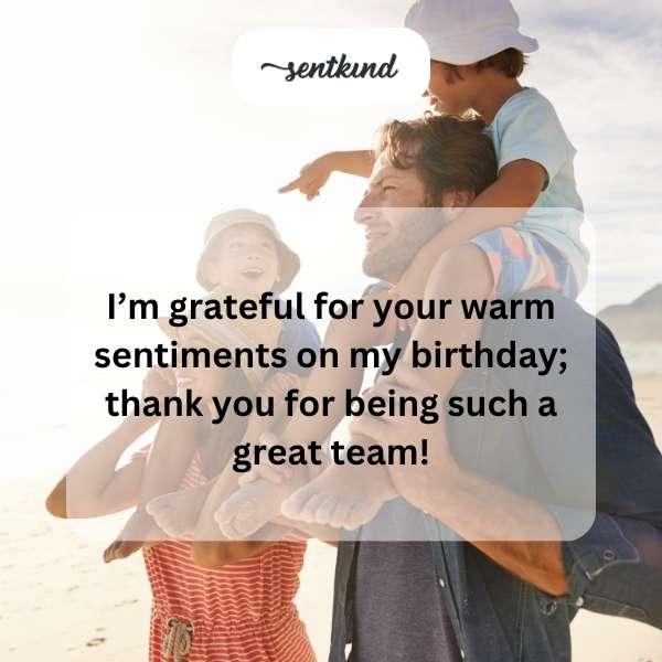 Appreciation for the heartfelt birthday greetings.