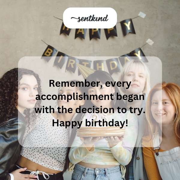 Inspirational message for birthdays.