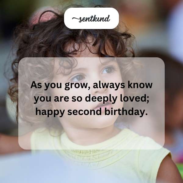 Heartfelt wishes for a wonderful second birthday.