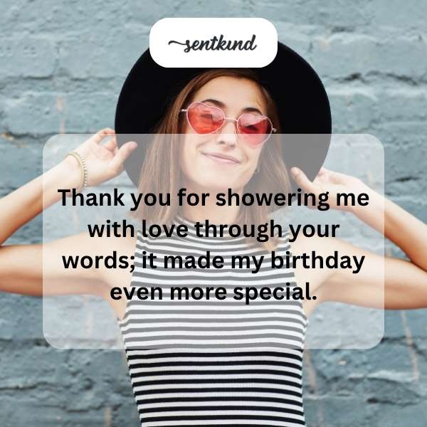Grateful for the heartfelt birthday messages that made my day unforgettable.