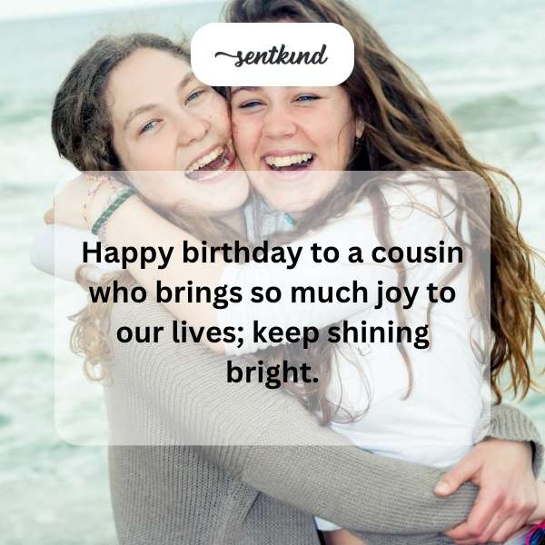 Heartfelt wishes for a cousin's sweet sixteen celebration.