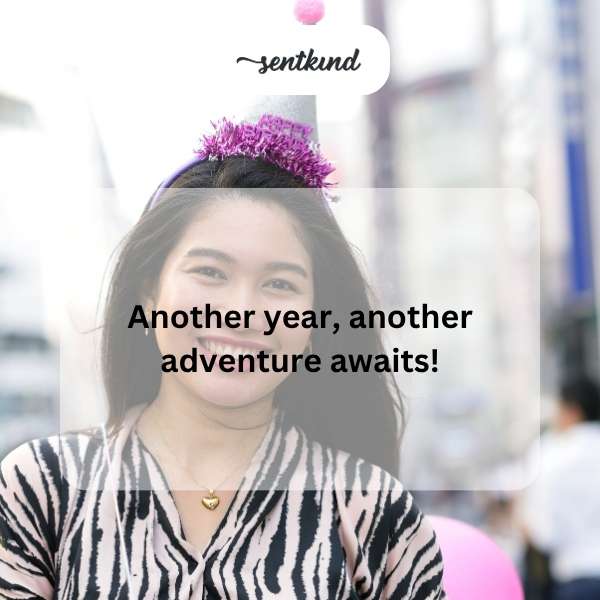 Celebrating another year of life and new experiences.