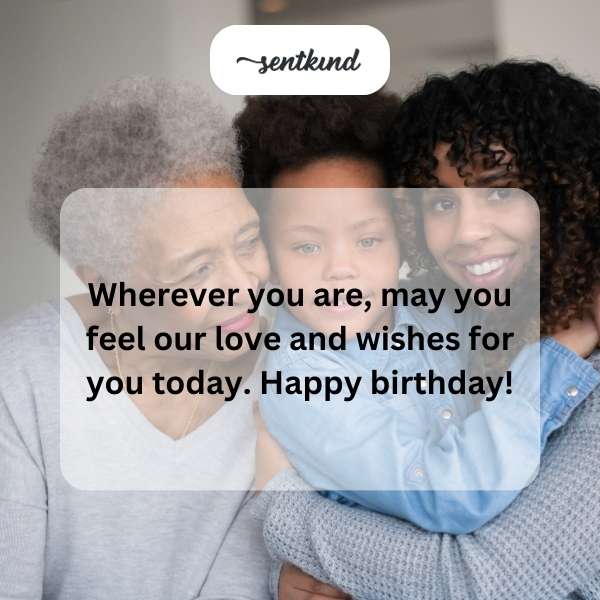 Warm birthday greetings to grandma from afar.