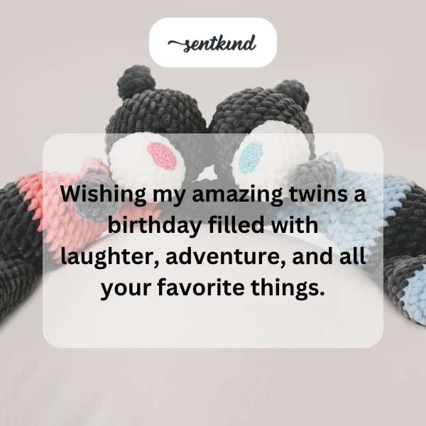 Celebrating the joyous birthday of my wonderful twins with love and happiness.