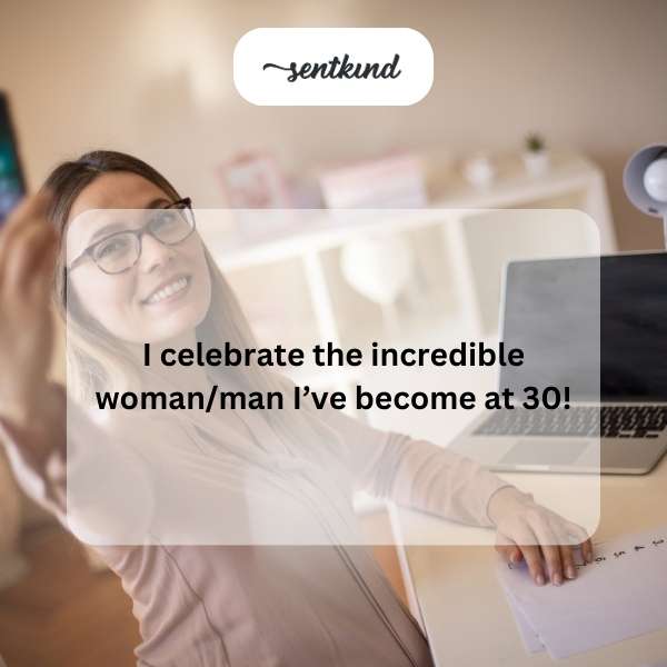 Celebrating my amazing 30-year journey and the person I've grown into.