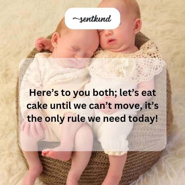 Happy birthday to the dynamic duo; indulge in sweetness and joy!