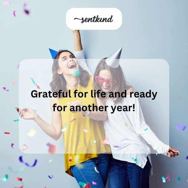 Celebrating another year of life with gratitude.