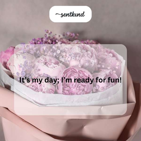 Celebrating my special day with joy and anticipation.