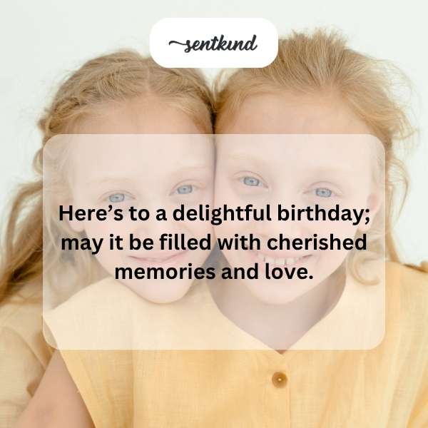 Birthday greetings for twins, wishing them joy and love.