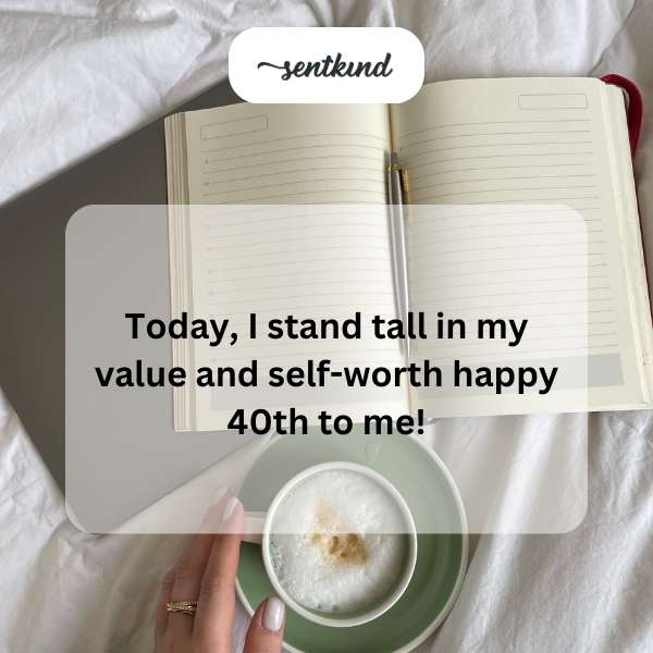 Celebrating my 40th birthday and embracing my self-worth.