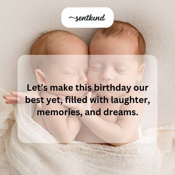 Joyful wishes for the twins' special day filled with shared dreams and memories.